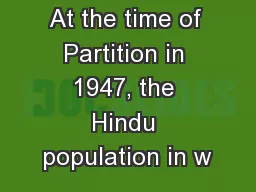 At the time of Partition in 1947, the Hindu population in w