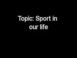 Topic: Sport in our life
