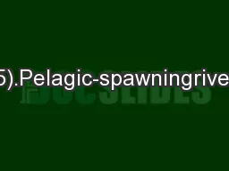 1995).Pelagic-spawningriverine