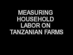 MEASURING HOUSEHOLD LABOR ON TANZANIAN FARMS