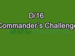 D/16 Commander’s Challenge