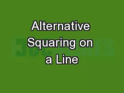 Alternative Squaring on a Line