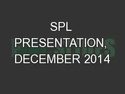 SPL PRESENTATION, DECEMBER 2014