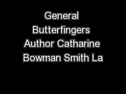 General Butterfingers Author Catharine Bowman Smith La
