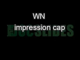 WN impression cap