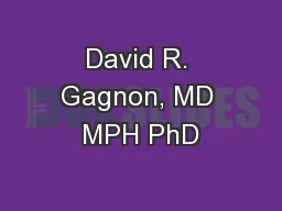 David R. Gagnon, MD MPH PhD
