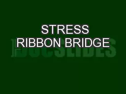   STRESS RIBBON BRIDGE