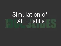 Simulation of XFEL stills