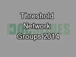 Threshold Network Groups 2014