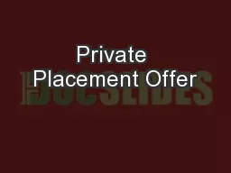 Private Placement Offer