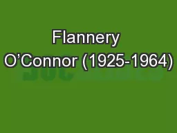 Flannery O’Connor (1925-1964)