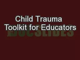 Child Trauma Toolkit for Educators