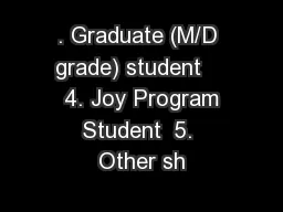 . Graduate (M/D grade) student     4. Joy Program Student  5. Other sh