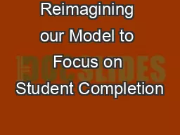 Reimagining our Model to Focus on Student Completion