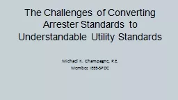 The Challenges of Converting Arrester Standards to