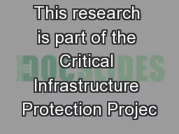 This research is part of the Critical Infrastructure Protection Projec