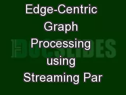 X-Stream: Edge-Centric Graph Processing using Streaming Par