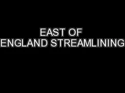EAST OF ENGLAND STREAMLINING