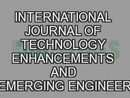 INTERNATIONAL JOURNAL OF TECHNOLOGY ENHANCEMENTS AND EMERGING ENGINEER