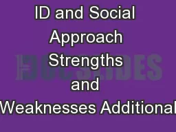 ID and Social Approach Strengths and Weaknesses Additional