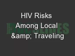 HIV Risks Among Local & Traveling