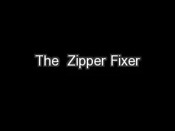 The  Zipper Fixer