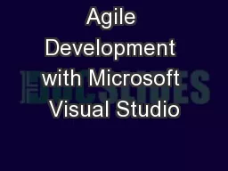 Agile Development with Microsoft Visual Studio
