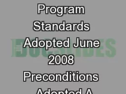 Induction Program Standards Adopted June 2008 Preconditions  Adopted A