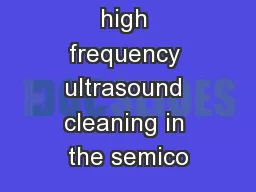 Optimizing high frequency ultrasound cleaning in the semico