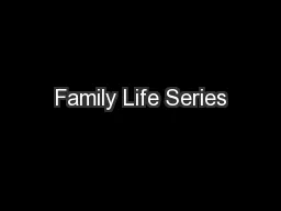 Family Life Series
