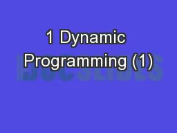 1 Dynamic Programming (1)