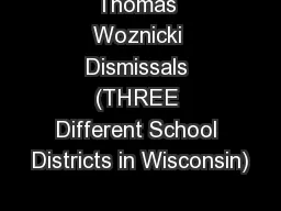 Thomas Woznicki Dismissals (THREE Different School Districts in Wisconsin)