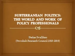 SUBTERRANEAN POLITICS: THE WORLD AND WORK OF POLICY PROFESS