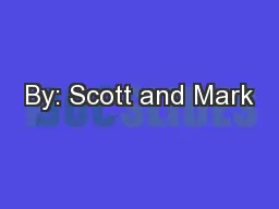By: Scott and Mark