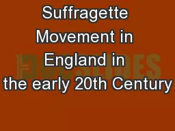 Suffragette Movement in England in the early 20th Century