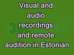 Visual and audio recordings and remote audition in Estonian
