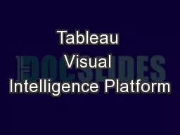 Tableau Visual Intelligence Platform