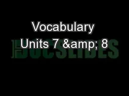 Vocabulary Units 7 & 8