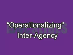 “Operationalizing”  Inter-Agency