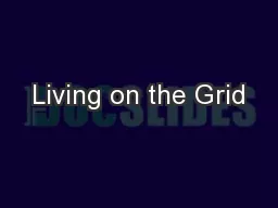 Living on the Grid
