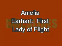Amelia Earhart:  First Lady of Flight