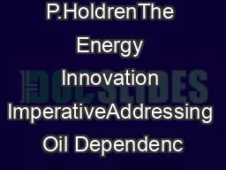 John P.HoldrenThe Energy Innovation ImperativeAddressing Oil Dependenc