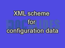 XML scheme for configuration data