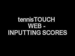tennisTOUCH WEB - INPUTTING SCORES