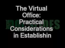 The Virtual Office: Practical Considerations in Establishin