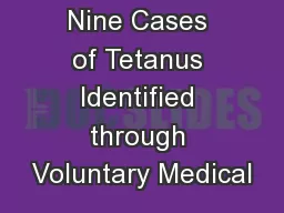 Nine Cases of Tetanus Identified through Voluntary Medical