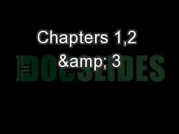 Chapters 1,2 & 3