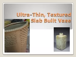 Ultra-Thin, Textured Slab Built Vase