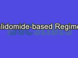 Thalidomide-based Regimens: