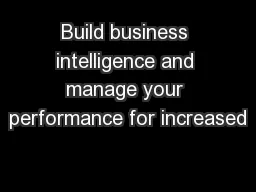 Build business intelligence and manage your performance for increased